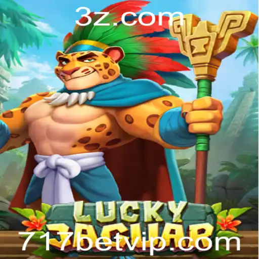 Descubra LuckyJaguar: A Excitante Aposta do Momento na 717bet