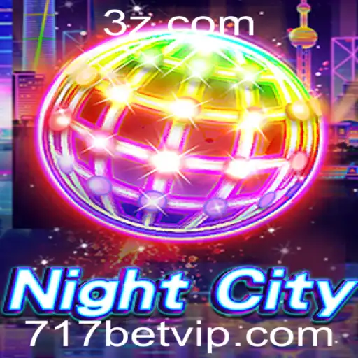 Descubra NightCity: Uma Aventura de Estratégia e Sorte com 717bet